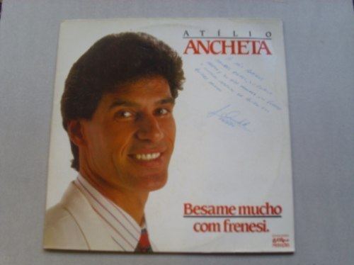 Atilio Ancheta Atilio Ancheta Canta Besame Mucho disco De Boleros
