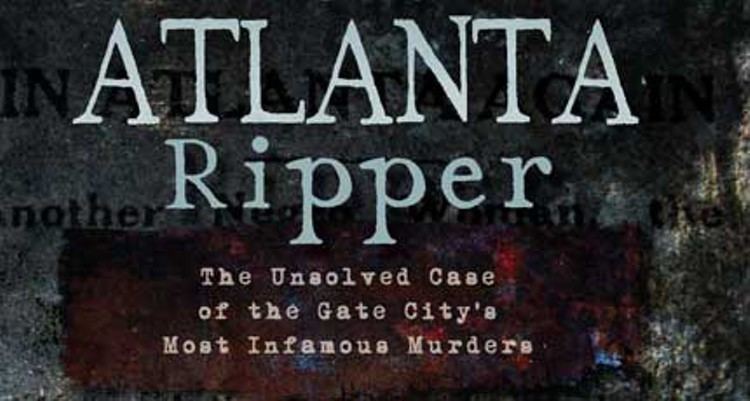 Atlanta Ripper Unsolved Crime Atlanta Ripper Future Works Movies