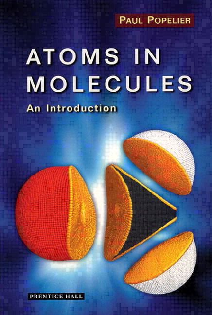 Atoms in molecules Popelier Atoms in Molecules An Introduction