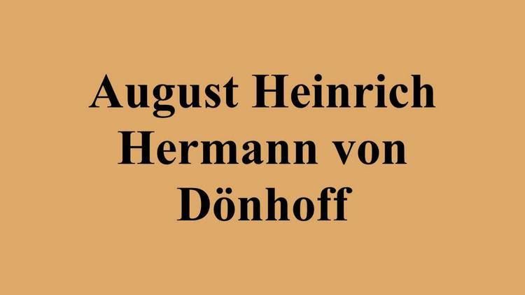 August Heinrich Hermann von Dönhoff August Heinrich Hermann von Dnhoff YouTube
