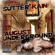 August Underground: Tha Making of Sutter Kain httpsuploadwikimediaorgwikipediaenthumb9