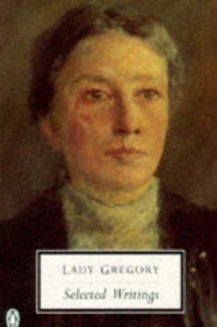 Augusta, Lady Gregory Fun Facts Friday Lady Augusta Gregory Man of la Book