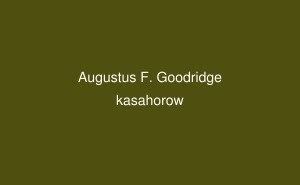 Augustus F. Goodridge Augustus F Goodridge English kasahorow