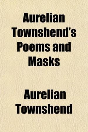 Aurelian Townshend 9781112376931 Aurelian Townshends Poems and Masks Ed By EK