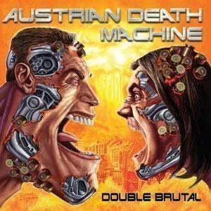 Austrian Death Machine Austrian Death Machine Listen and Stream Free Music Albums New