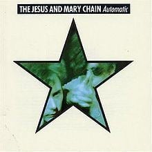 Automatic (The Jesus and Mary Chain album) httpsuploadwikimediaorgwikipediaenthumb5