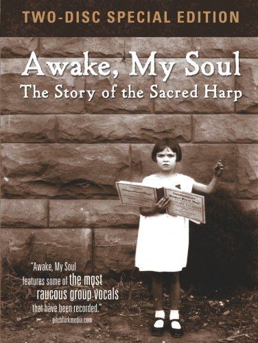 Awake, My Soul: The Story of the Sacred Harp httpsimagesnasslimagesamazoncomimagesI5