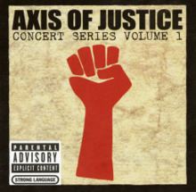Axis of Justice: Concert Series Volume 1 httpsuploadwikimediaorgwikipediaenthumb2