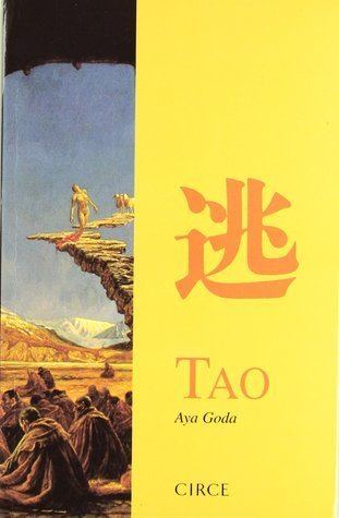 Aya Goda Tao On the Road and on the Run in Outlaw China by Aya Goda