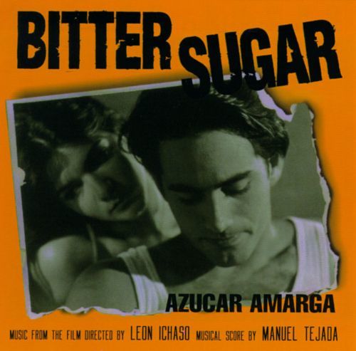 Azúcar Amarga Bitter Sugar Azucar Amarga Original Soundtrack Original