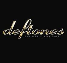 B-Sides & Rarities (Deftones album) httpsuploadwikimediaorgwikipediaenthumb3