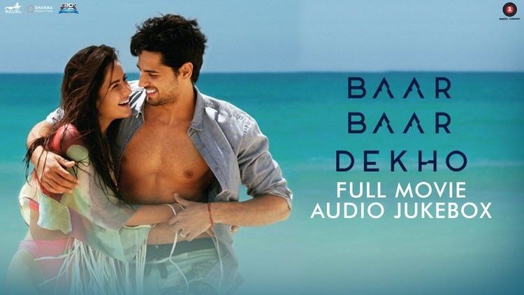 Baar Baar Dekho Baar Baar Dekho FULL MOVIE AUDIO JUKEBOX Sidharth Malhotra