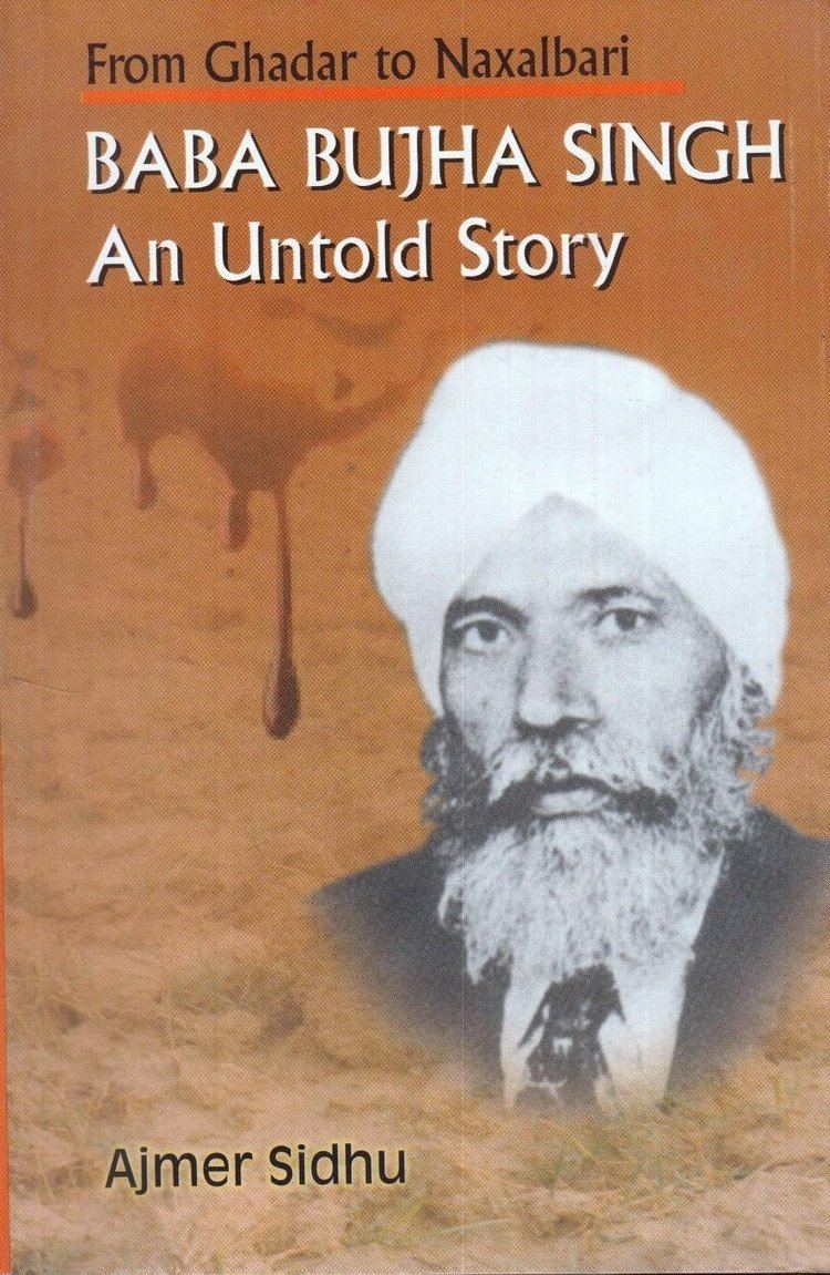 Baba Bujha Singh Buy From Ghadar to Naxalbari Baba Bujha Singh An Untold Story Book