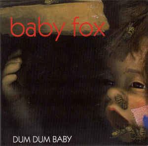 Baby Fox httpsimgdiscogscompZHI3VXuhk7yAe5FUQfQpM0jNp