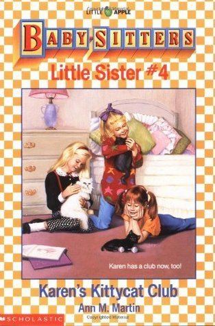 Baby-Sitters Little Sister Karen39s Kittycat Club BabySitters Little Sister 4 by Ann M