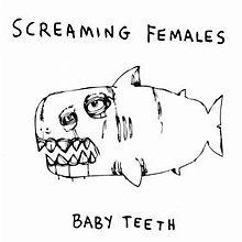 Baby Teeth (Screaming Females album) httpsuploadwikimediaorgwikipediaenthumb6