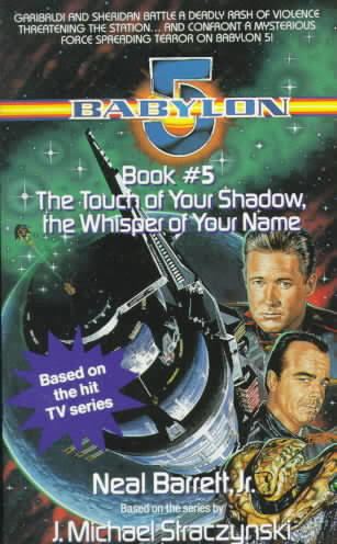 Babylon 5: The Touch of Your Shadow, the Whisper of Your Name t0gstaticcomimagesqtbnANd9GcQzI3pWehfW36LE4