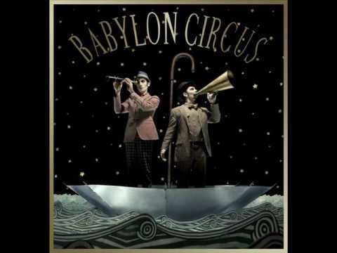Babylon Circus httpsiytimgcomvi7NyzJxfhYpIhqdefaultjpg