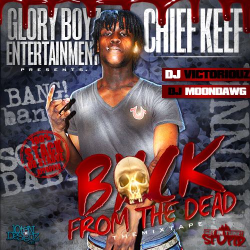 Back from the Dead (mixtape) hwimgdatpiffcomm4269e5bChiefKeefBackFromT