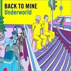 Back to Mine Underworld Back to Mine Amazoncom Music