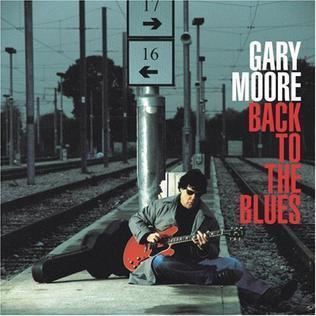 Back to the Blues (Gary Moore album) httpsuploadwikimediaorgwikipediaen003Bac