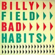 Bad Habits (Billy Field album) httpsuploadwikimediaorgwikipediaenthumbc