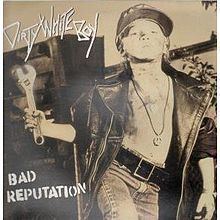 Bad Reputation (Dirty White Boy album) httpsuploadwikimediaorgwikipediaenthumb0