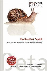 Badwater snail Badwater Snail by Lambert M SurhoneMariam T TennoeSusan F