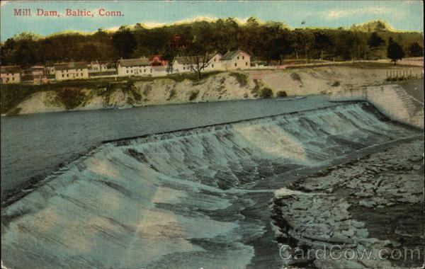 Baltic, Connecticut Mill Dam Baltic CT Postcard