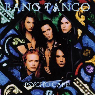 Bang Tango Psycho Cafe Bang Tango Songs Reviews Credits AllMusic