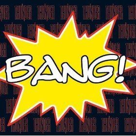 Bang! (Thunder album) httpsuploadwikimediaorgwikipediaen77aBan