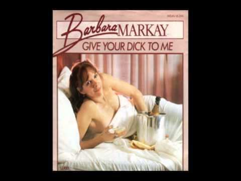 Barbara Markay Barbara Markay Give Your Dick To Me YouTube
