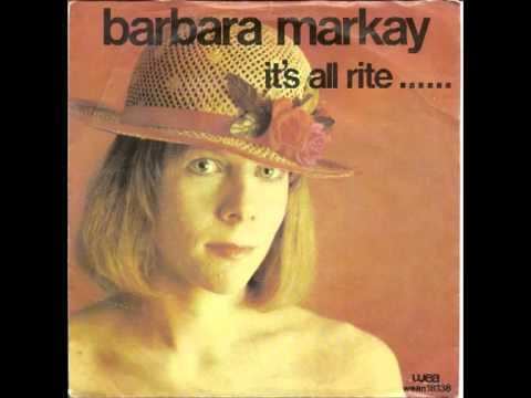 Barbara Markay Barbara Markay Its All Rite YouTube
