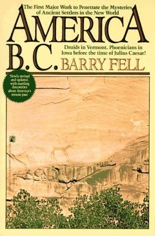 Barry Fell America BC Ancient Settlers in the New World Revised Edition