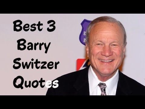 Barry Switzer Best 3 Barry Switzer Quotes The former American football player