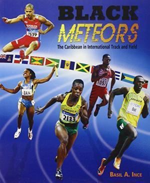 Basil Ince Black Meteors Caribbean International Track by Basil Ince AbeBooks
