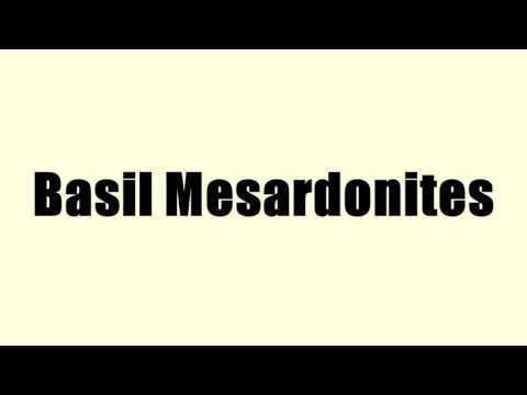 Basil Mesardonites WN basil mesardonites
