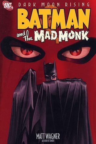 Batman and the Mad Monk Batman and the Mad Monk by Matt Wagner Reviews Discussion