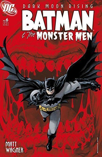 Batman and the Monster Men Batman amp the Monster Men 6 of 6 Comics by comiXology