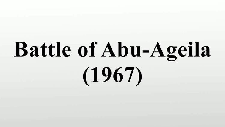 Battle of Abu-Ageila (1967) httpsiytimgcomviwqVYLdXMtzImaxresdefaultjpg