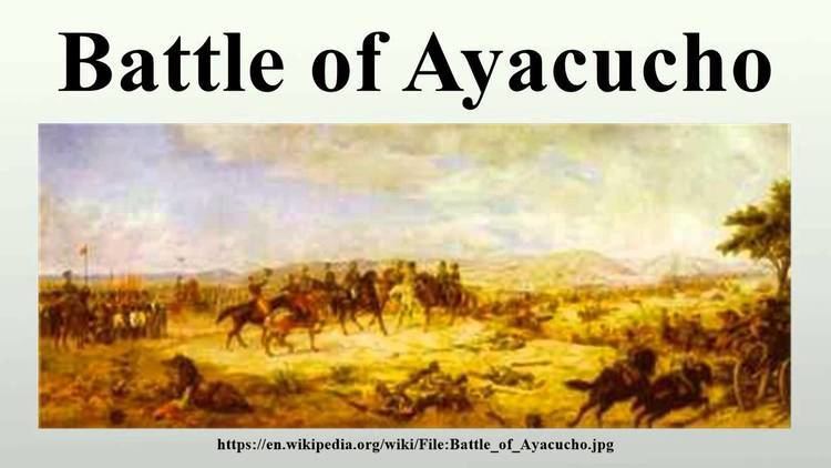 Battle of Ayacucho Battle of Ayacucho YouTube