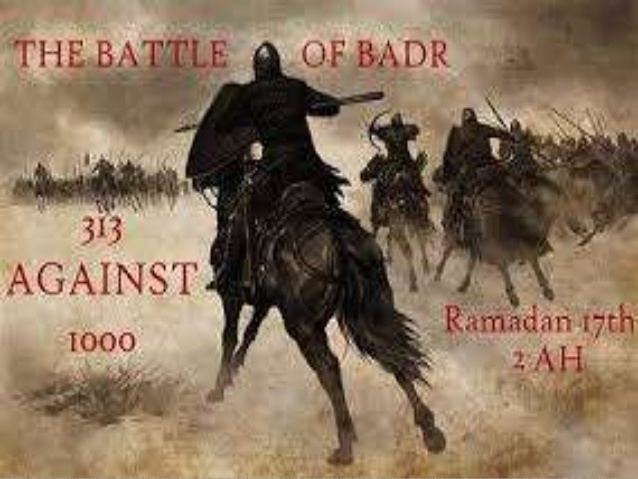 Battle of Badr The Battle of Badr