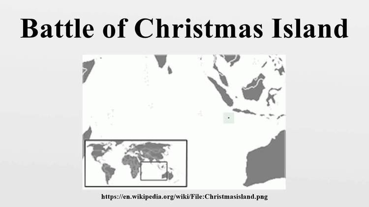 Battle of Christmas Island httpsiytimgcomvinbkQzAzBYnUmaxresdefaultjpg