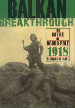 Battle of Dobro Pole Balkan Breakthrough The Battle of Dobro Pole 1918 in World War I