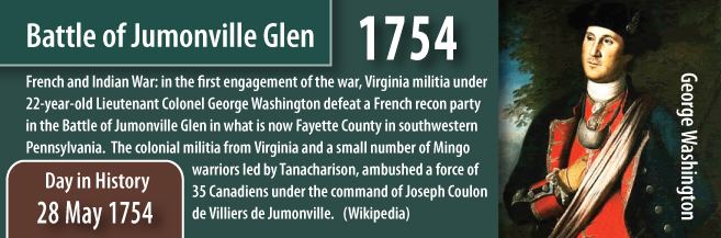 Battle of Jumonville Glen 28 May 1754 Battle of Jumonville Glen The French and Indian War