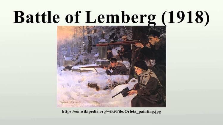 Battle of Lemberg (1918) httpsiytimgcomviOzHnGHbBAMmaxresdefaultjpg