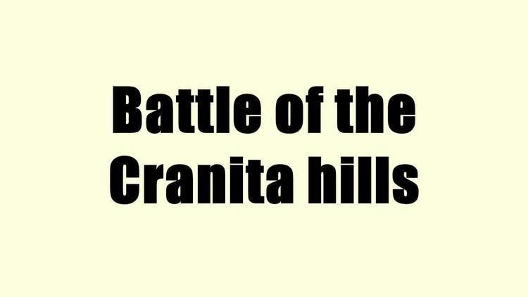 Battle of the Cranita hills Battle of the Cranita hills YouTube