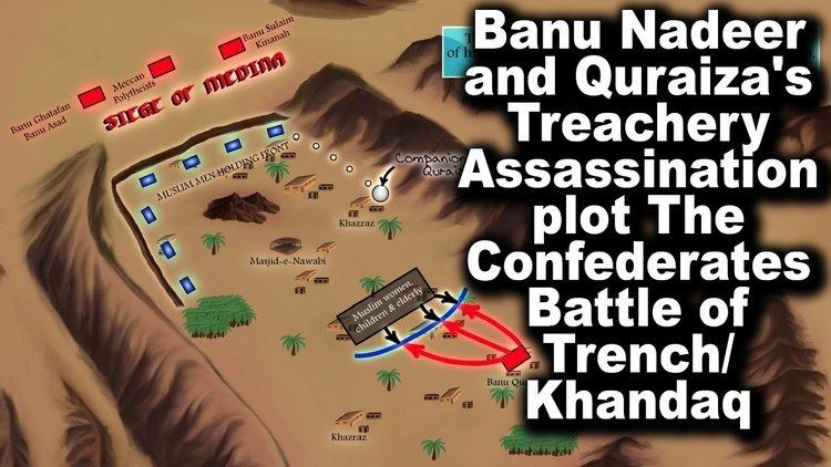 Battle of the Trench Banu Nadeer amp Quraiza39s Treachery Assassination plot The