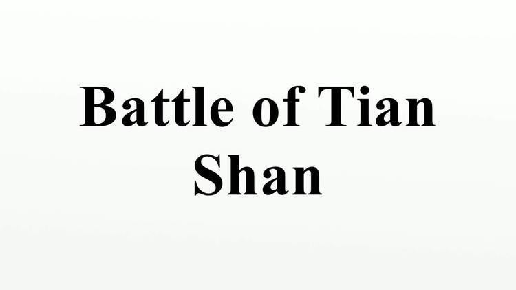 Battle of Tian Shan Battle of Tian Shan YouTube