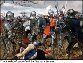 Battle of Wakefield Wars of the Roses The Battle of Wakefield Dec 31 1460